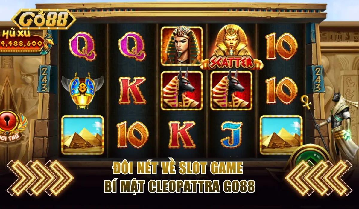 Đôi nét về slot game bí mật Cleopattra Go88