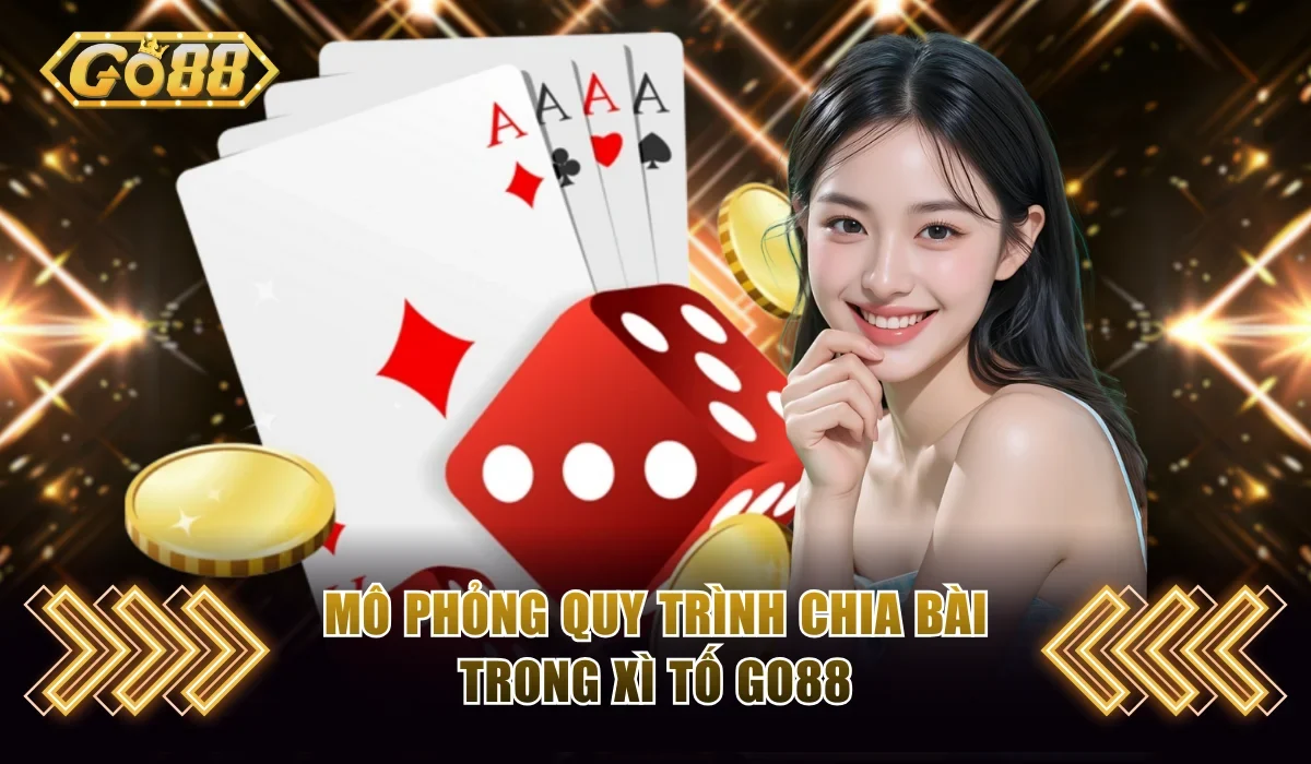 Xì Tố Go88 | Tìm Hiểu Luật Chơi Chi Tiết Và Kinh Nghiệm Tố 3 Mô phỏng quy trình chia bài trong Xì Tố Go88