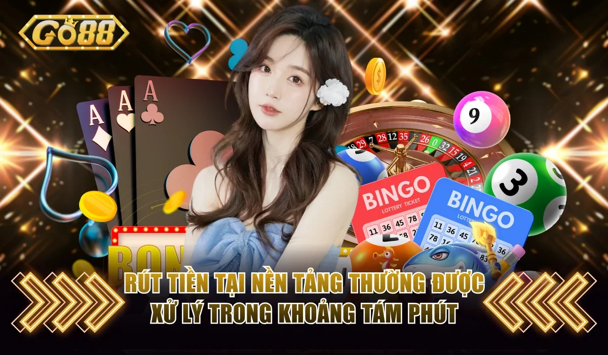 Rút tiền tại nền tảng thường được xử lý trong khoảng tám phút