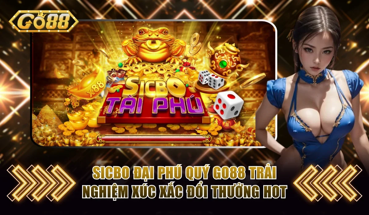 Sicbo Đại Phú Quý Go88