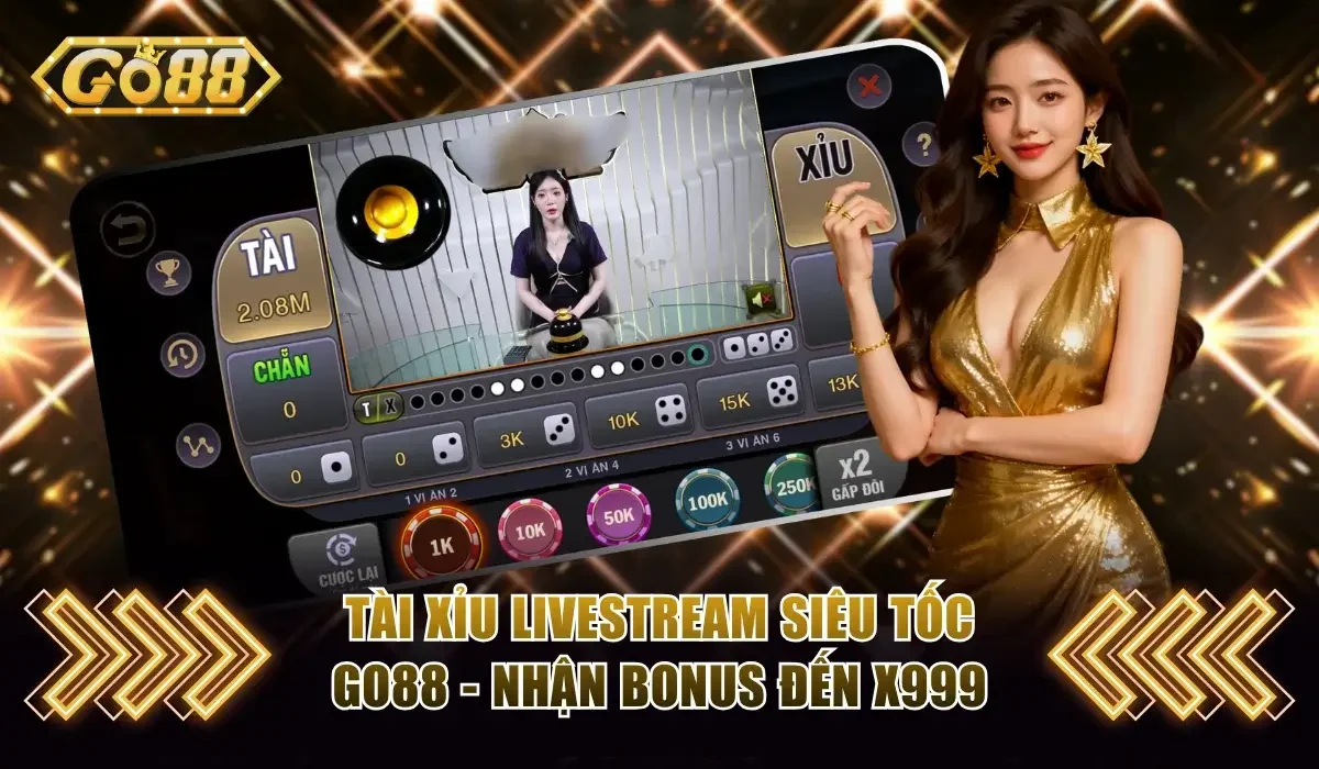 Tài Xỉu livestream siêu tốc Go88