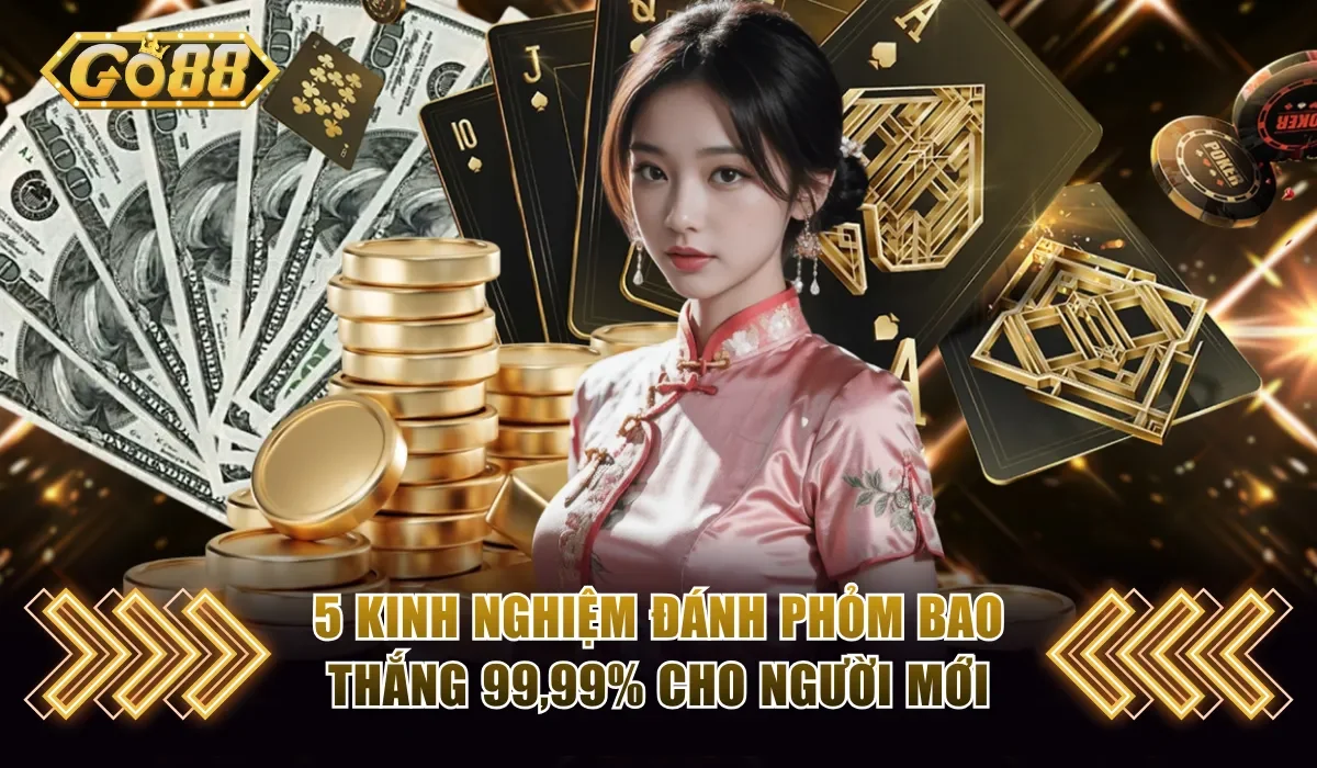 Kinh nghiệm đánh Phỏm