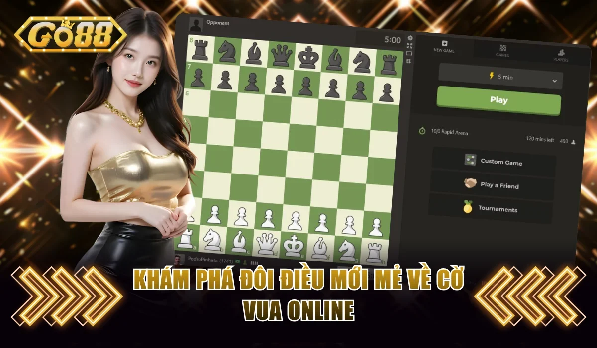 Cờ Vua Online - Chơi Miễn Phí Và Học Chiến Thuật Cùng GO88 2 Khám phá đôi điều mới mẻ về cờ vua online