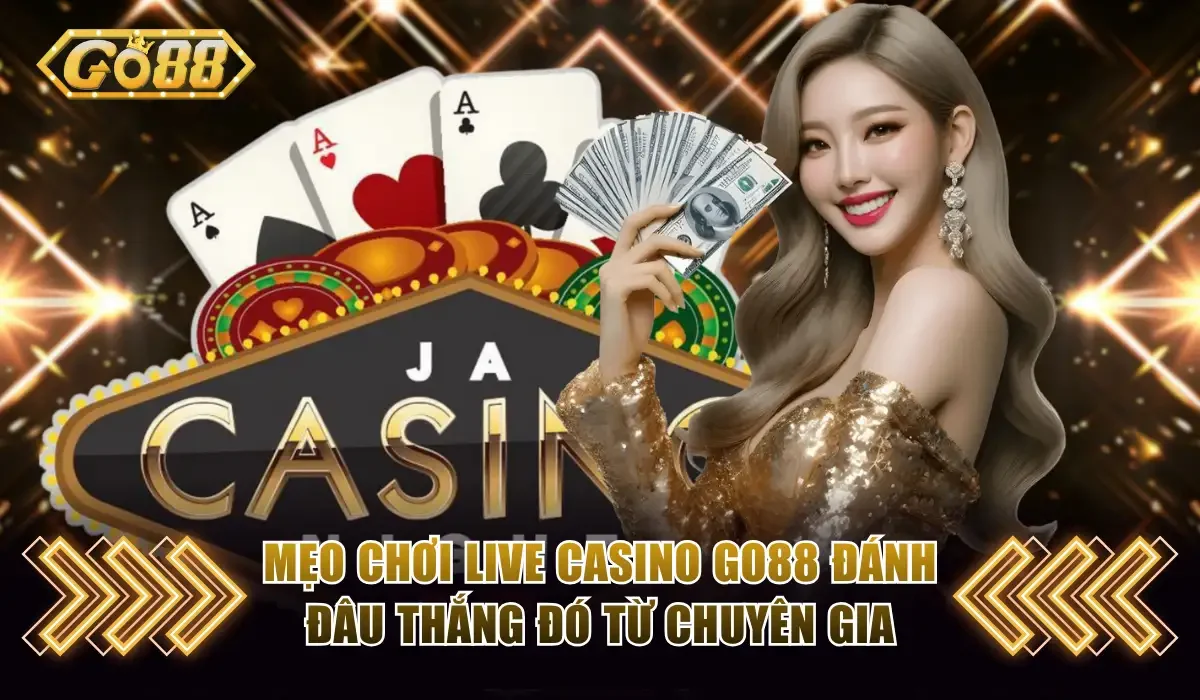 Mẹo chơi Live Casino