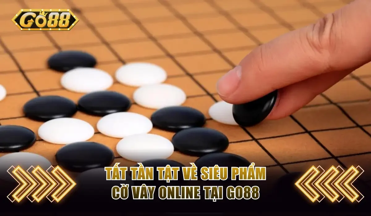 Cờ Vây Online GO88 - Trò Chơi Đối Kháng Đầy Kịch Tính 2 Tất tần tật về siêu phẩm cờ vây online tại GO88